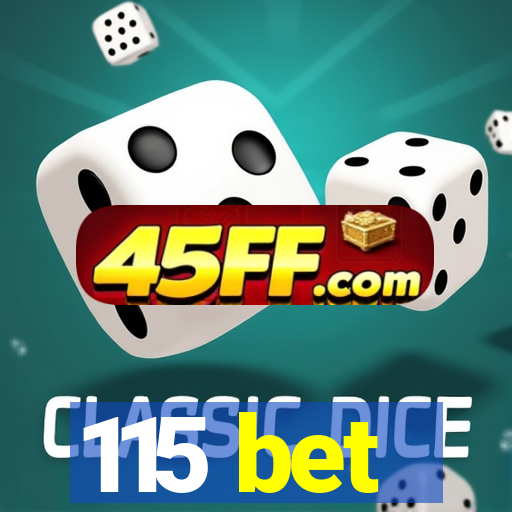 115 bet